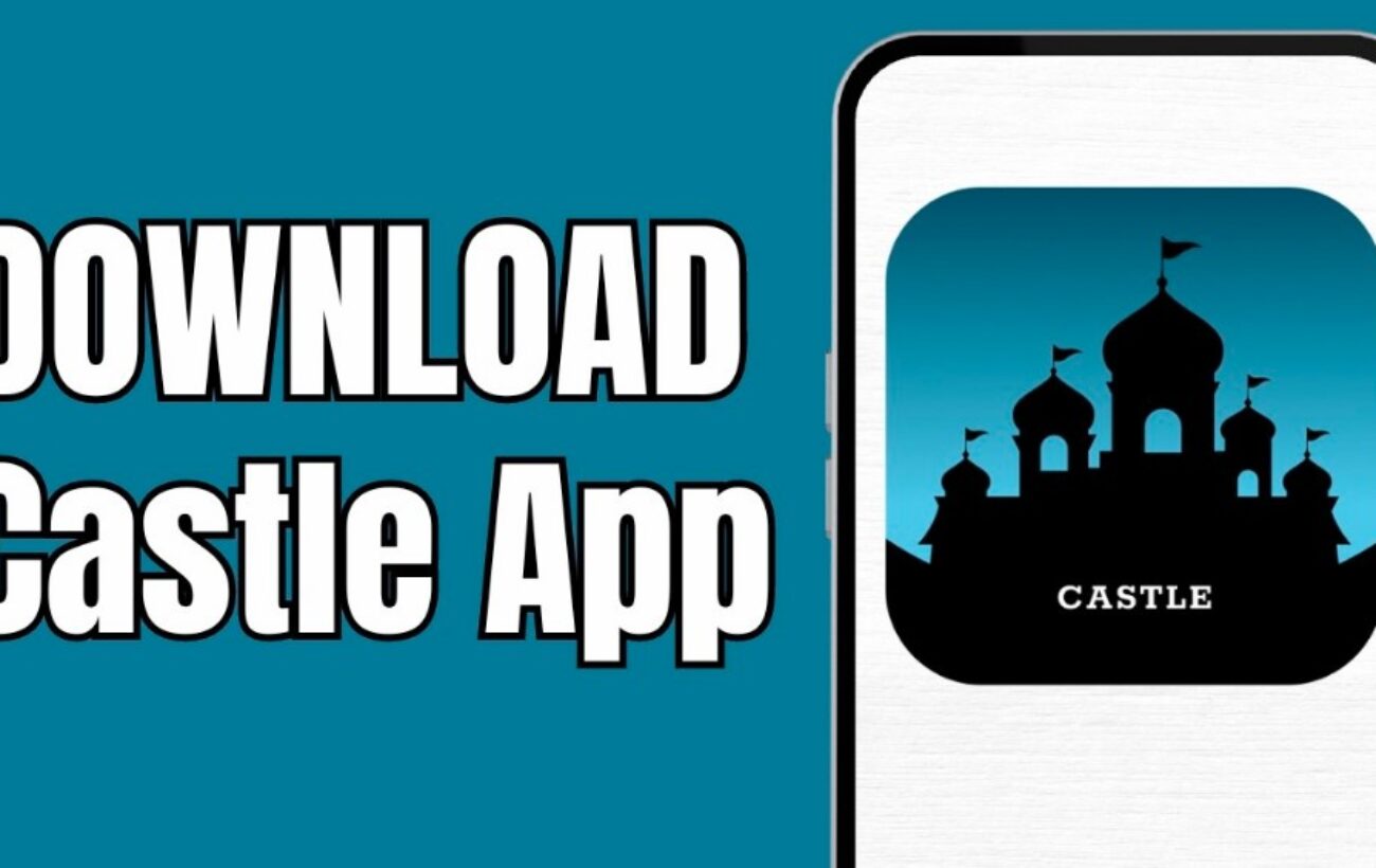 Castle App Free Download for Android 2024 – Features, Specifications & Guide