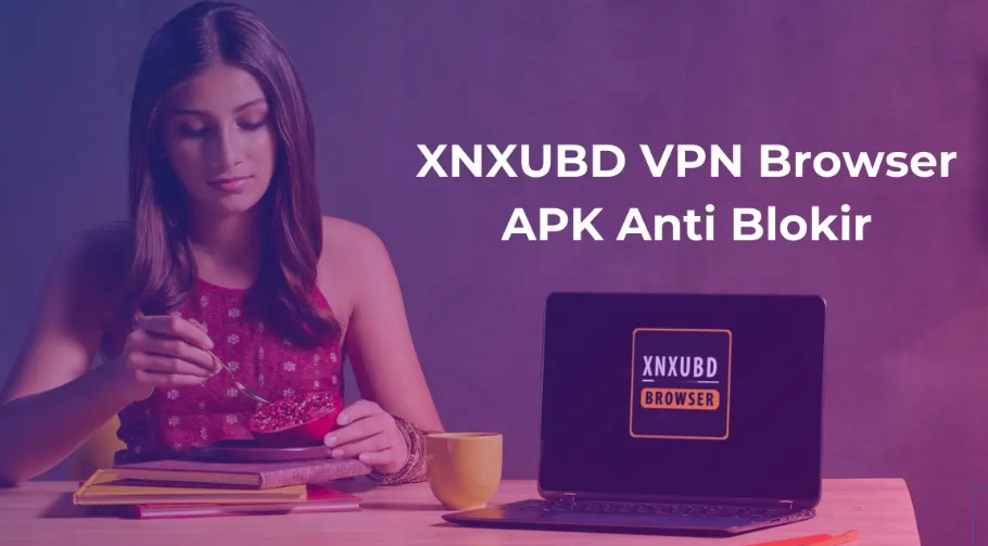 XNXUBD VPN Browser APK